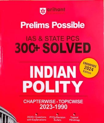 Arihant Prelims Possible IAS And State PCS Indian Polity Solved And Chapterwise (In English Medium) Latest Edition